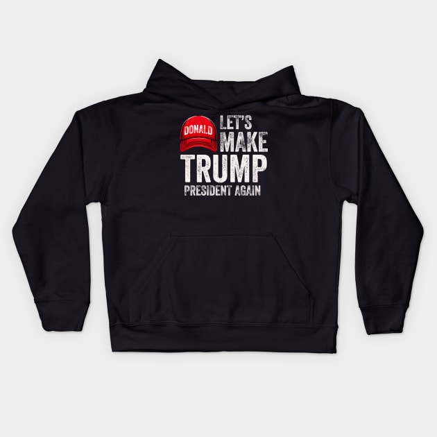 Let's Make Trump President Again Political Republican Design Red Cap Graphic Kids Hoodie by KontrAwersPL